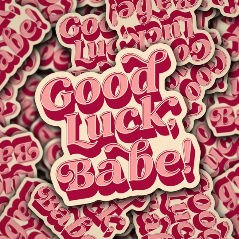 Good Luck Babe Sticker