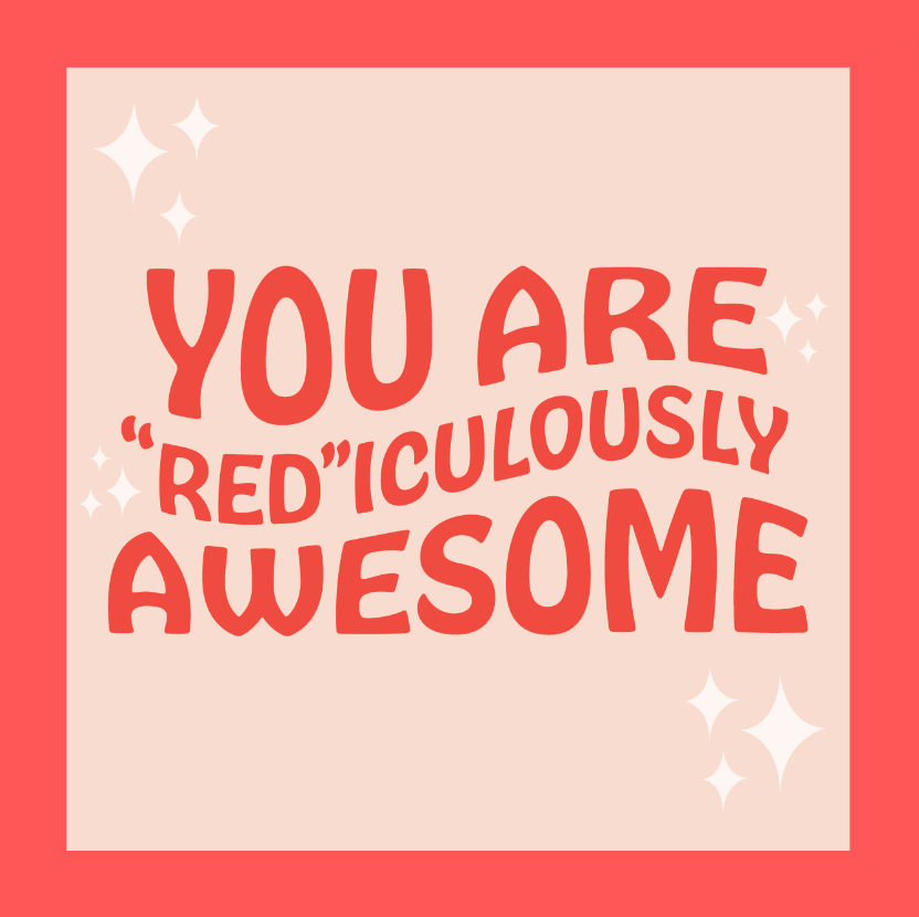 You Are "Red"iculously Awesome