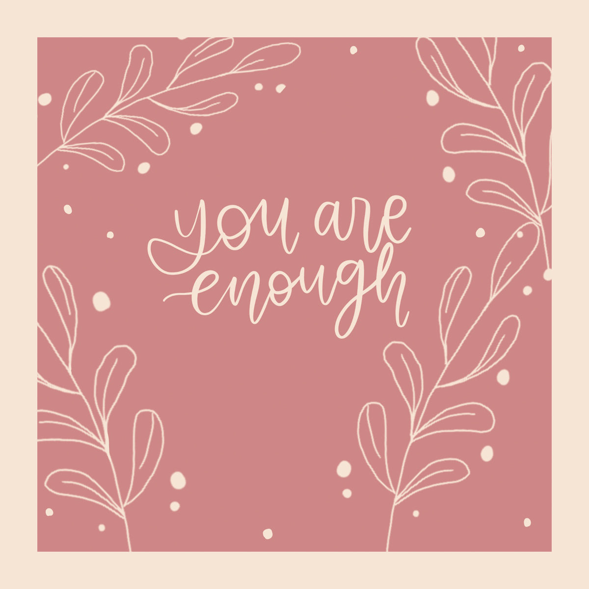 You Are Enough